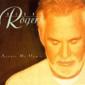 Album Kenny Rogers - Across My Heart