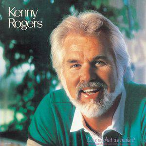 Album Love Is What We Make It - Kenny Rogers
