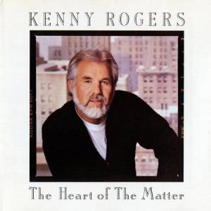 Kenny Rogers The Heart of the Matter, 1985