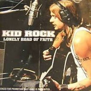 Album Kid Rock - Lonely Road of Faith