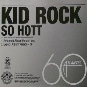 Kid Rock So Hott, 2007