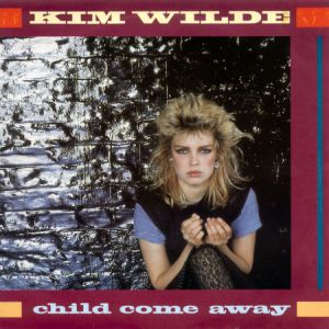 Kim Wilde Child Come Away, 1982