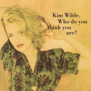 Album Kim Wilde - Who Do You Think You Are?