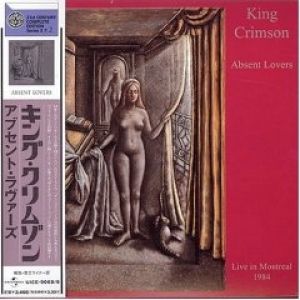 Absent Lovers: Live in Montreal - King Crimson