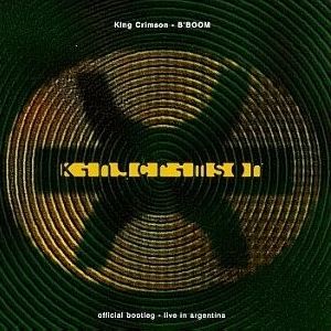 Album B'Boom: Live in Argentina - King Crimson