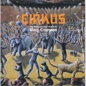 Album King Crimson - Cirkus: The Young Persons