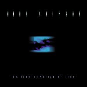 Album King Crimson - The ConstruKction of Light