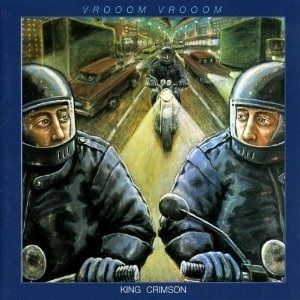 Vrooom Vrooom - King Crimson