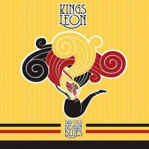 Album Kings of Leon - Day Old Belgian Blues