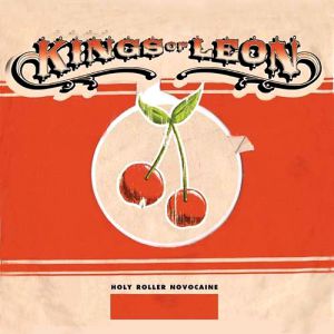 Album Kings of Leon - Holy Roller Novocaine