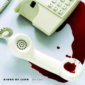 Kings of Leon On Call, 2007