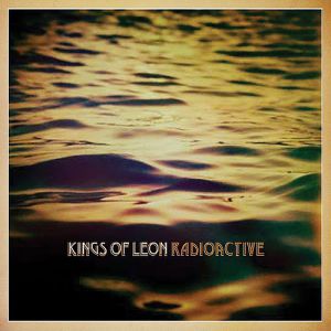 Kings of Leon Radioactive, 2010