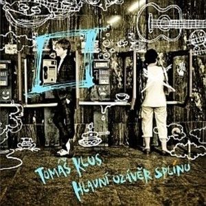 Album Tomáš Klus - Hlavní uzávěr splínu