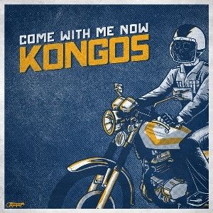 Album Kongos - Come with Me Now