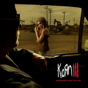 Album Korn III: Remember Who You Are - Korn