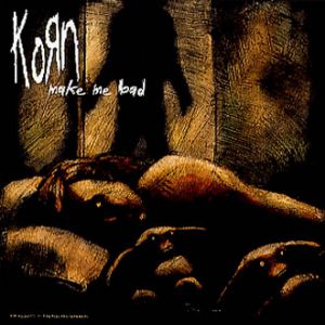 Album Korn - Make Me Bad