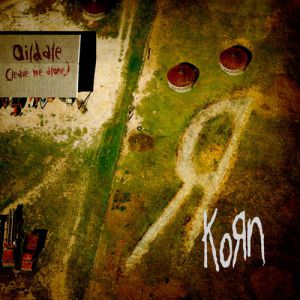 Korn Oildale (Leave Me Alone), 2010