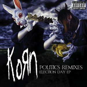 Album Korn - Politics Election EP