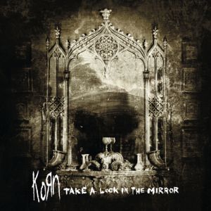 Album Take a Look in the Mirror - Korn