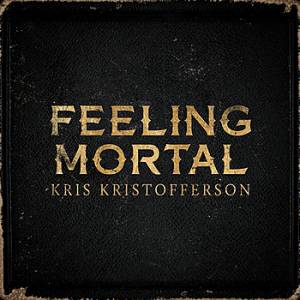 Album Kris Kristofferson - Feeling Mortal