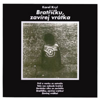 Album Bratříčku, zavírej vrátka - Karel Kryl