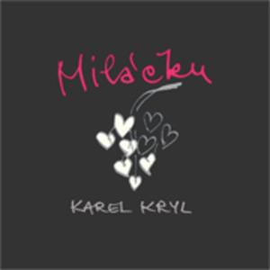 Album Karel Kryl - Miláčku