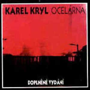 Karel Kryl Ocelárna, 1994