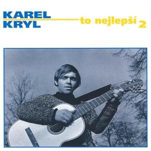 To nejlepší 2 - Karel Kryl