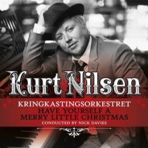 Album Kurt Nilsen - Have Yourself a Merry Little Christmas