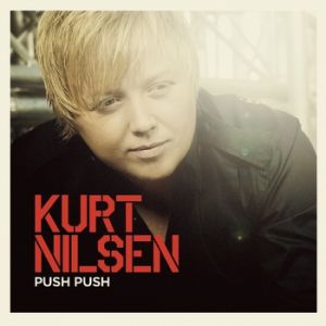 Kurt Nilsen Push Push, 2007
