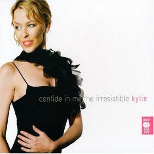 Kylie Minogue Confide in Me:The Irresistible Kylie, 2007