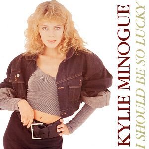 Kylie Minogue I Should Be So Lucky, 1987