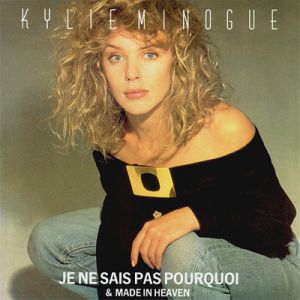 Kylie Minogue : Je Ne Sais Pas Pourquoi