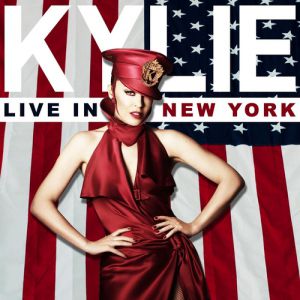 Kylie: Live in New York - Kylie Minogue