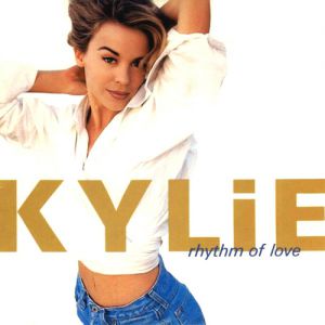 Kylie Minogue Rhythm of Love, 1990