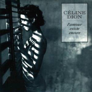 Celine Dion L'amour existe encore, 1991