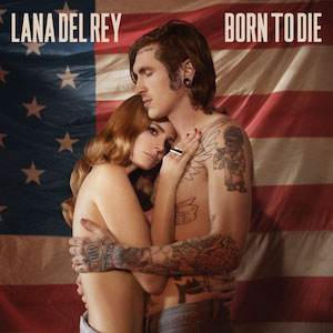 Album Lana Del Rey - Born to Die
