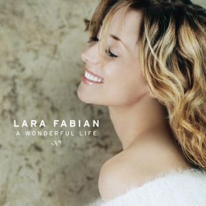 Album Lara Fabian - A Wonderful Life