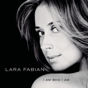 Album I Am Who I Am - Lara Fabian
