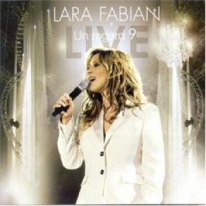 Album Lara Fabian - Un regard 9 Live
