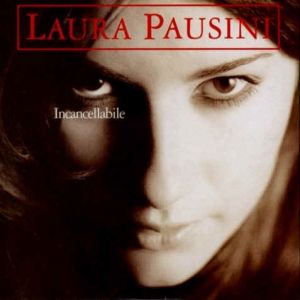 Album Laura Pausini - Incancellabile