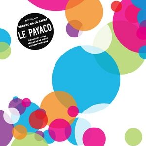 Album Le Payaco - Všetko sa dá zjesť