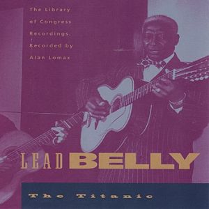 Album Lead Belly - The Titanic