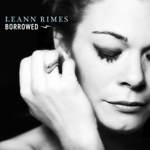 Album Borrowed - LeAnn Rimes