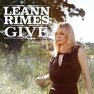 LeAnn Rimes Give, 2011