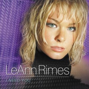 LeAnn Rimes I Need You, 2001