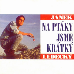 Album Na ptáky jsme krátký - Janek Ledecký