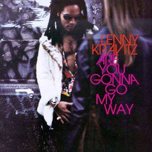 Lenny Kravitz Are You Gonna Go My Way, 1993