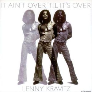 Lenny Kravitz It Ain't Over 'til It's Over, 1991