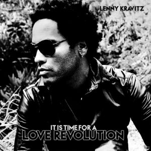 Lenny Kravitz It Is Time for a Love Revolution, 2008